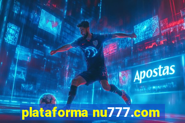 plataforma nu777.com